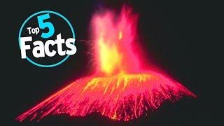 Top 5 Interesting Facts About Volcanoes