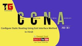 Configure Static Routing Using Exit Interface In Hindi By Deepak Sood  Video- 11  Tech GURU