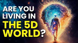 9 SIGNS Youre Living in the 5D World