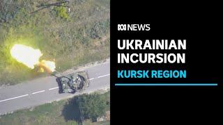 Ukrainian forces advance 30km into Russia Zelenskyy explains incursions goals  ABC News