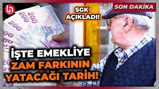 SON DAKİKA SGK açıkladı Emekliye ek zam farkı ödeme tarihi belli oldu