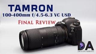 Tamron 100-400mm f4.5-6.3 VC USD A035  Final Review  4K