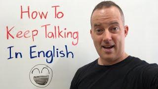 How To Keep Talking In English Instead Of Getting Stuck