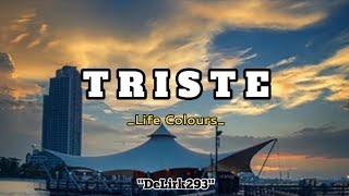 LC - T R I S T E  Official Lirik Musick  #LIFECOLOURS #Lirik