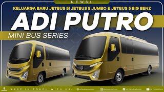 Jetbus 5 Jumbo & Jetbus 5 Big Benz  Keluarga Baru Jetbus 5 Series  Mini Bus Karoseri Adi Putro