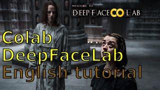 DeepFaceLab Google Colab Tutorial ENG