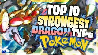 Top 10 STRONGEST Dragon Type Pokemon NO LEGENDARIES