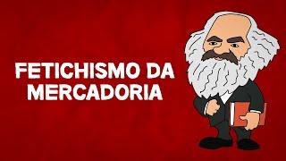 Fetichismo da mercadoria  Karl Marx