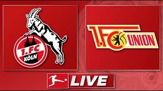  1. FC Köln - 1. FC Union Berlin  Bundesliga 33. Spieltag  Liveradio