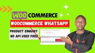 How To Add WhatsApp Product Enquiry to WordPress WooCommerce for FREE Without API.