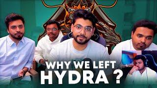 Why We Left HYDRA ? 