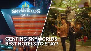 Best hotels to stay in Resorts World Genting  Unboxing Genting SkyWorlds