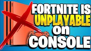 Fortnite Is UNPLAYABLE On Console...