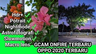 GCam TERBAIK OPPO 2020 yg pernah sya review ON FIRE TERBARU