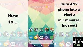 Get the Pixel 2 launcher on any phone in 5 minutes