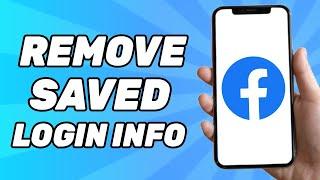 How to Remove Saved Login Info on Facebook Full Guide