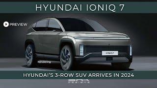 Hyundai Ioniq 7 SUV 2024 launch Heres whats in store