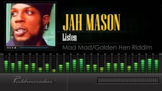 Jah Mason - Listen Mad MadGolden Hen Riddim