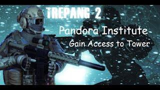 Trepang2 Pandora Institute Gain Access to Tower