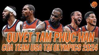 Tuyển Mỹ và quyết tâm phục hận tại Olympics 2024  Bóng rổ NBA