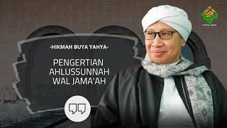 Pengertian Ahlussunnah Wal Jamaah  Hikmah Buya Yahya