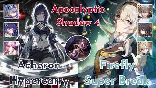 NEW Apocalyptic Shadow 4 - E0S1 Acheron Hypercarry & E0 Firefly Super Break - Honkai Star Rail 2.3