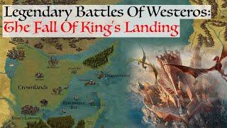 The Fall Of Kings Landing  Legendary Battles Of Westeros  House Of The Dragon History & Lore