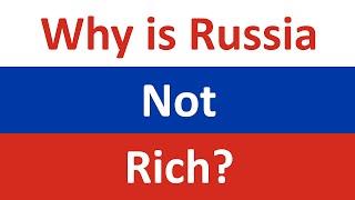 Why Is Russia Not Rich?