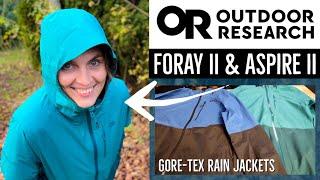 Outdoor Research Aspire II & Foray II Rain Jacket Review Features to Consider Before You Buy