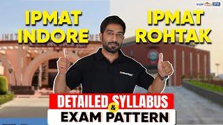 IPMAT Indore & Rohtak Exam Preparation  IPMAT Syllabus & Exam Pattern IPMAT Exam 2024