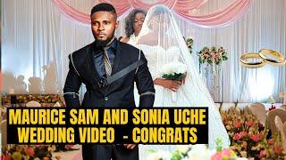 Maurice Sam and Sonia Uche Wedding Video Congratulations  #mauricesam #soniauche