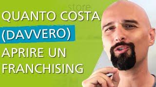 Quanto costa davvero aprire un franchising?