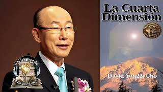 La Cuarta Dimensión David Yonggi Cho Audio Libro Cristiano