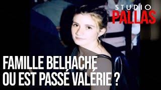 Famille Belhache mais ou est donc passé Valérie ?