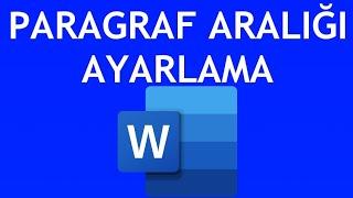 Microsoft Word Paragraf Aralığı Ayarlama Nasıl Yapılır?