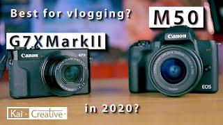 Canon M50 Vs G7XMarkII Best for Vlogging?  2020  KaiCreative