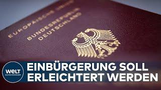 DEUTSCHE STAATSBÜRGERSCHAFT Diese Bedingungen sollen künftig für die Einbürgerung gelten