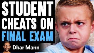 Student CHEATS On FINAL EXAM Instantly Regrets It  Dhar Mann