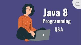 Java 8   Programming Interview Questions & Answers  Stream API  Java Techie