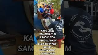 KAMI CREW SAMJAYA FILM PRODUCTION MENGUCAPKAN SELAMAT HARI RAYA IDUL FITRI