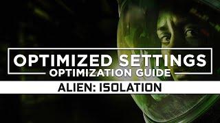 Alien Isolation — Optimized PC Settings for Best Performance