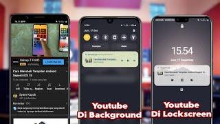 Cara Memutar YouTube Di Background Dan Lock screen Untuk Semua Android