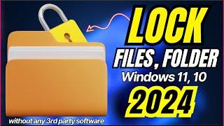 How to Lock Files or Folder in Windows 111087 Without Any SoftwareUpdate 2024