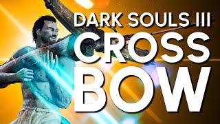 Dark souls 3 Crossbow Only Guide