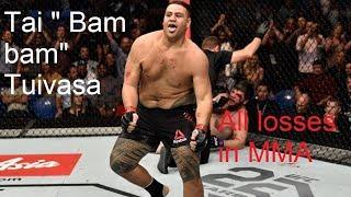 Tai Bam Bam Tuivasa  ALL LOSSES IN MMA 2019