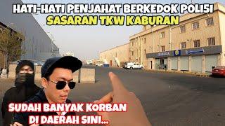 HATI-HATI  TKW KABURAN ARAB SAUDI...