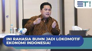 INI RAHASIA BUMN JADI LOKOMOTIF EKONOMI INDONESIA