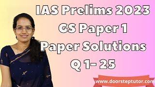 UPSC IAS Prelims GS Paper 1 - 2023 Solutions Answer Key & Explanations  Q. 1 to 25 Part 1 of 4