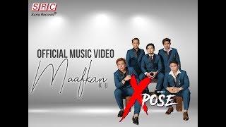 Xpose - Maafkan Ku Official Music Video