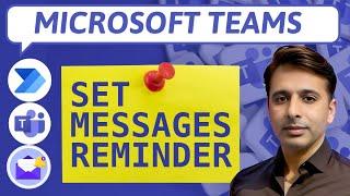 Setup Reminders For Microsoft Teams Messages